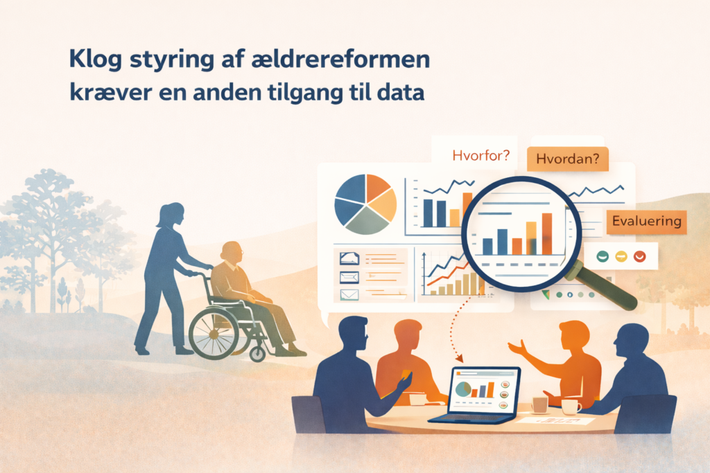 Klog styring af ældrereformen kræver en anden tilgang til data